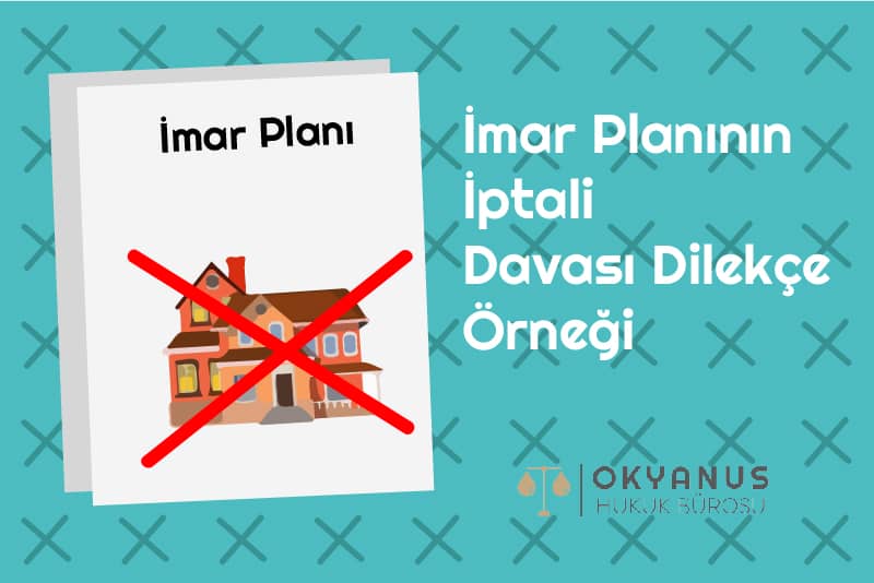 Imar Planinin Iptali Davasi Dilekce Ornegi İmar Planının İptali Davası Dilekçe Örneği