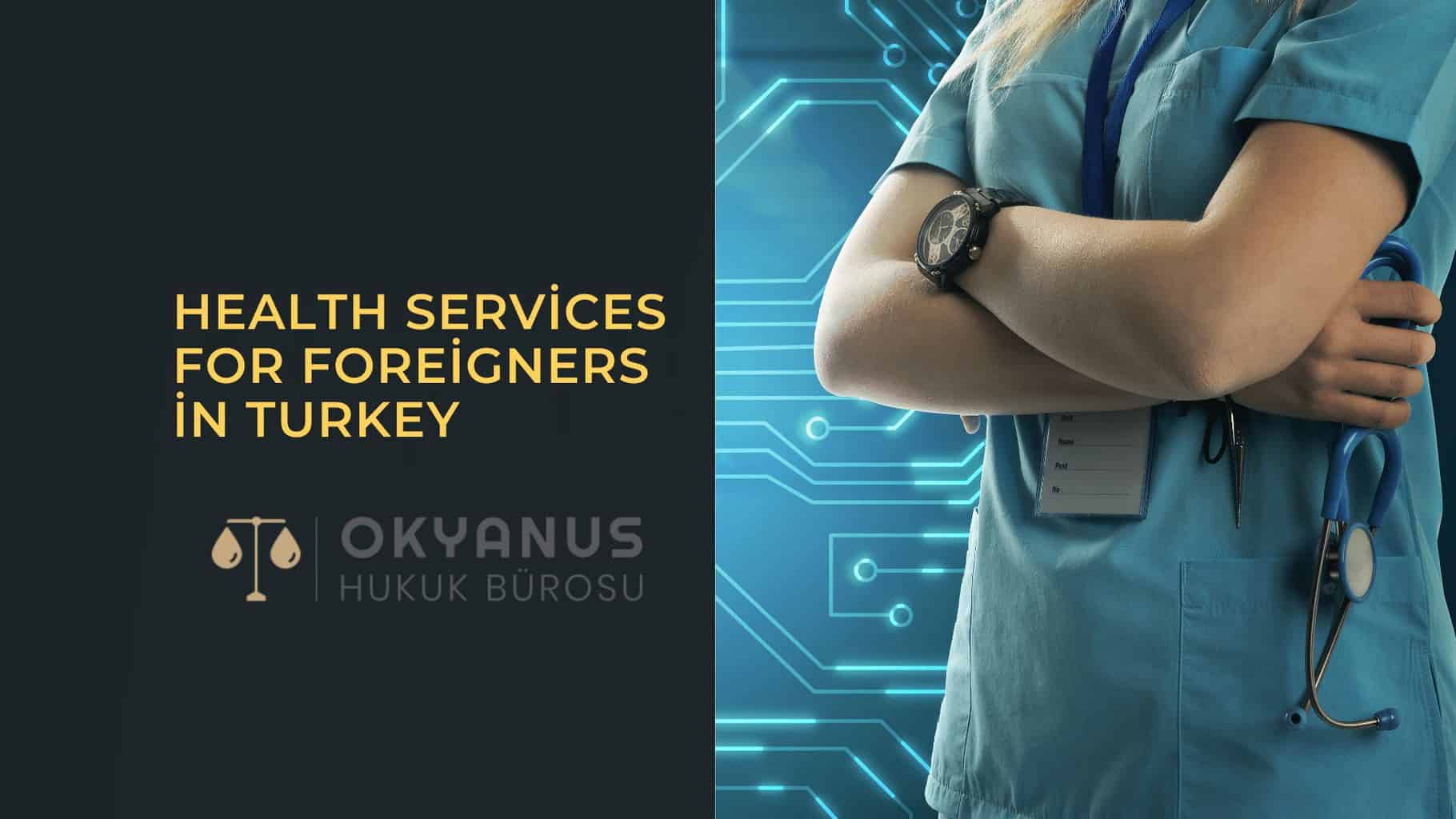 Health Services for Foreigners in Turkey