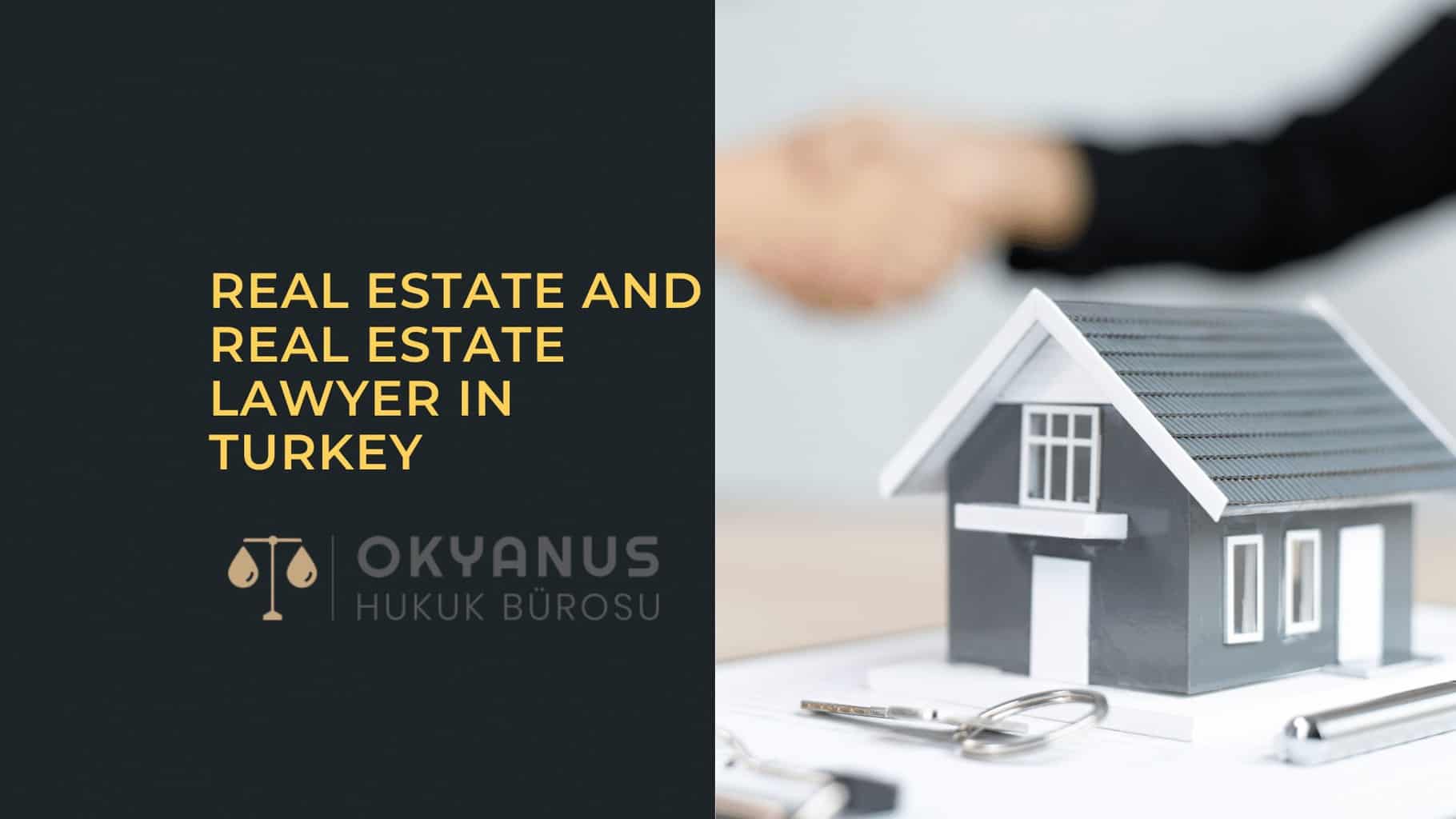 Real Estate and Real Estate Lawyer in Turkey
