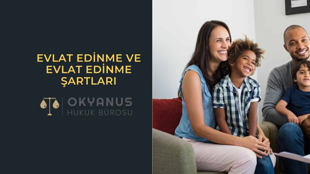 Evlat Edinme Ve Evlat Edinme Şartları
