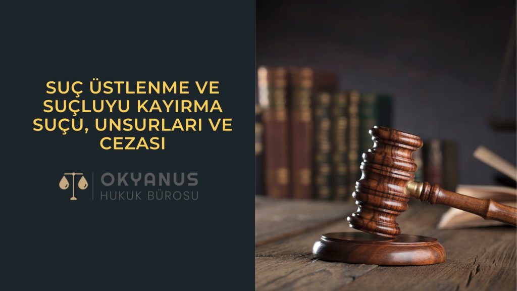 Suç Üstlenme Ve Suçluyu Kayırma Suçu, Unsurları Ve Cezası