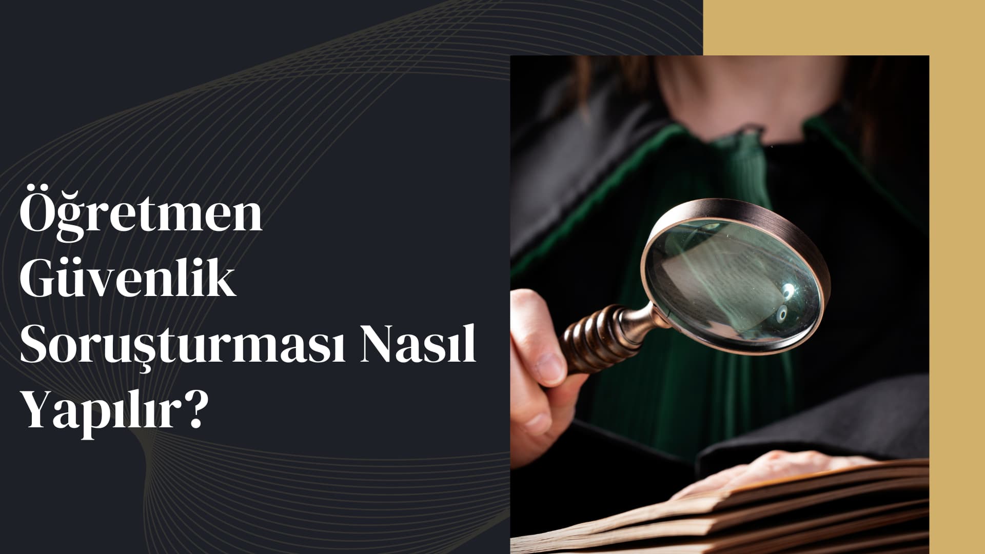 öğretmen güvenlik soruşturması nasıl yapılır