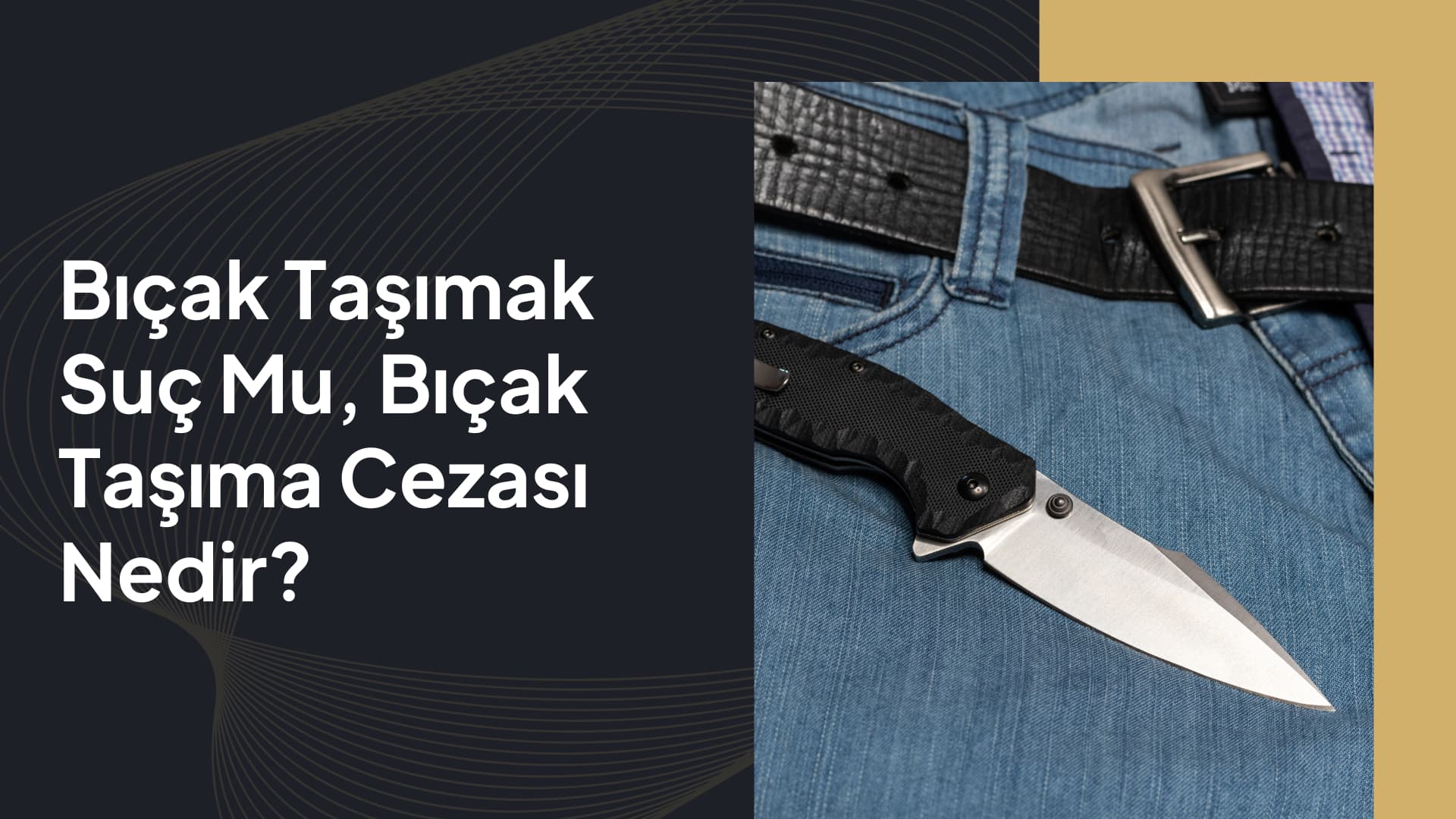 bıçak taşımak suç mu