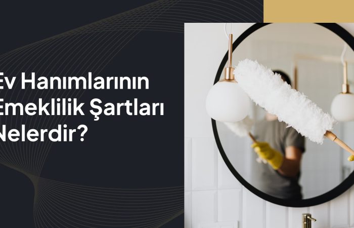 ev hanımlarının emeklilik şartları