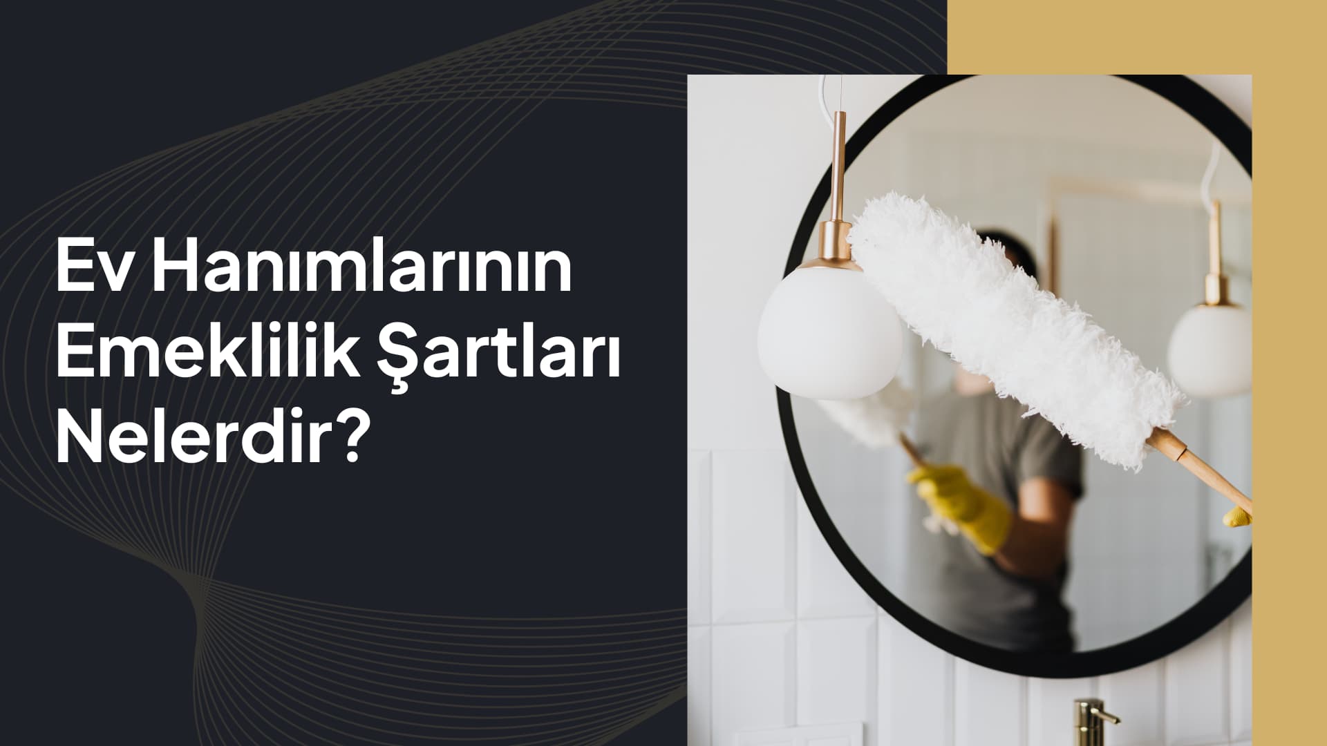 ev hanımlarının emeklilik şartları