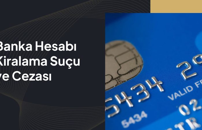 banka hesabı kiralama suçu cezası