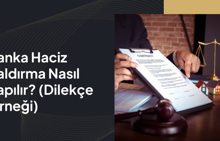 Banka Haciz Kaldırma Nasıl Yapılır