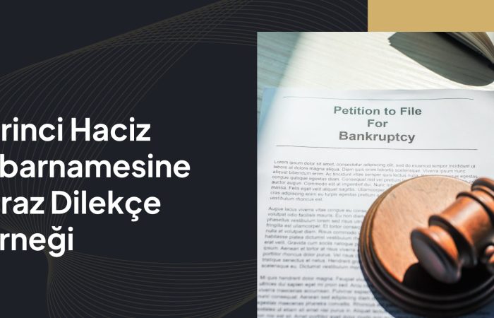 Birinci Haciz İhbarnamesine İtiraz Dilekçe Örneği