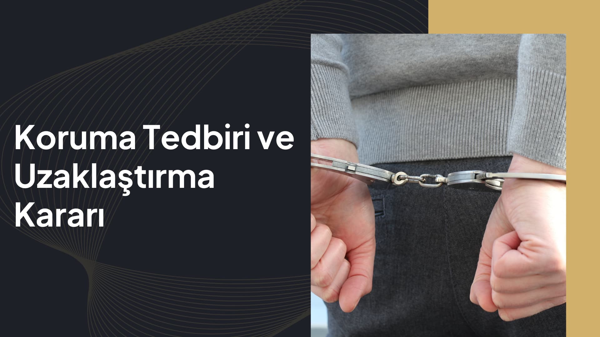 Koruma Tedbiri ve Uzaklaştırma Kararı